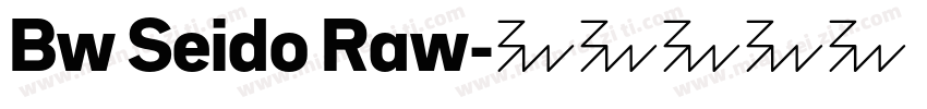 Bw Seido Raw字体转换